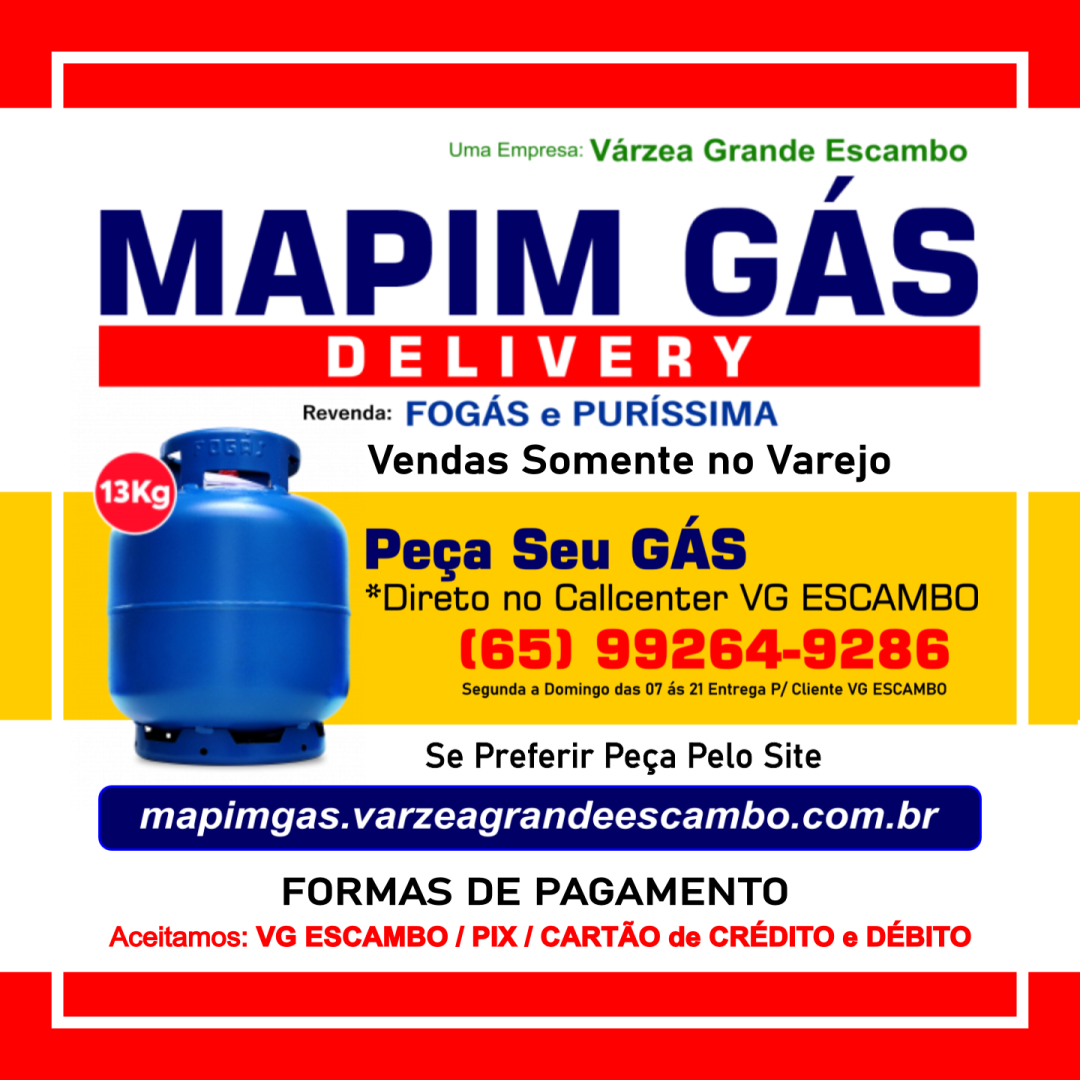 Mapim Gás Delivery (65) 9.9264-9286 Seg a Dom 07 ás 21 Distribuidora MAPIM GÁS DELIVERY Avenida Z Bairro Mapim Várzea Grande MT (65) 99264-9286 Bairro Mapim em Várzea Grande-MT